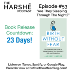 The Harshe Podcast – Episode #53: “Are They Sleeping Through The Night?”