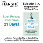 The Harshe Podcast – Episode #55: Hospital Birth Without Fear